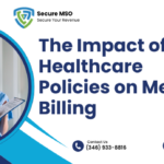 Impact Of Healthcare Policies On Medical Billing -Revenue Cycle Management | Secure MSO