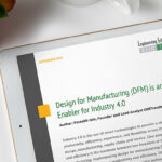 "Unlocking Industry 4.0: The Vital Role of Design for Manufacturing (DFM) in Modern Production"