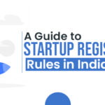 A Guide to Startup Registration Rules in India