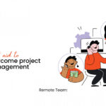 Remote Team: A first aid to overcome project management