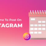 Best Time To Post On Instagram