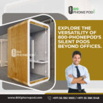 Explore the Versatility of 800-Phonepod's Silent Pods Beyond Offices.