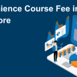 Data Science Course Fee in Bangalore