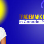 Trademark Registration in Canada: Pros and Cons