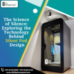 The Science of Silence: Exploring the Technology Behind Silent Pod Design