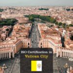 ISO Certification in Vatican City | Best ISO Consultant in Vatican City