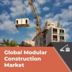 Modular Construction Market: Mitigating Labor Shortages