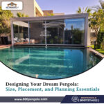 Designing Your Dream Pergola: Size, Placement, and Planning Essentials