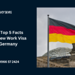 Latest Top 5 Facts About New Work Visa for Germany