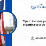 Tips to increase your chances of getting your US work visa