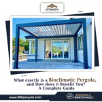 What exactly is a Bioclimatic Pergola and How does it Benefit You?