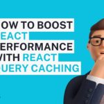 Improve Data Fetching Efficiency with React Query