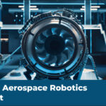 Aerospace Robotics Market: Influential Force in Modern Aviation