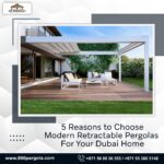 5 Reasons to Choose Modern Retractable Pergolas for Your Dubai Home