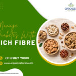 Manage Diabetes with Rich Fibre and High Protein: Discover Dia Food from Orogen Naturals